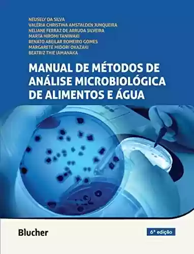 Manual de métodos de análise microbiológica de alimentos e água - Neusely da Silva