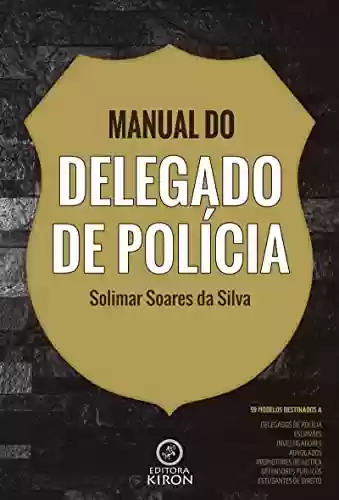 Livro Baixar: Manual do delegado de polícia