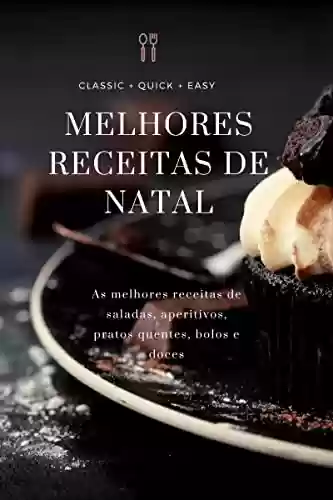 Livro Baixar: MELHORES RECEITAS DE NATAL: As melhores receitas de saladas, aperitivos, pratos quentes, bolos e doces