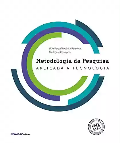 Metodologia da pesquisa aplicada à tecnologia (Currículo comum) - SENAI-SP Editora