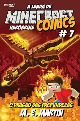 Livro Baixar: Minecraft Comics: A Lenda de Herobrine Ed. 07 - A lenda de Herobrine: O dragão das profundezas (4 See Comunicações LTDA)