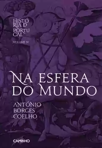 Livro PDF: Na Esfera do Mundo - História de Portugal IV