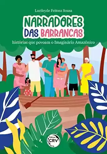 Livro Baixar: Narradores das barrancas: histórias que povoam o Imaginário Amazônico