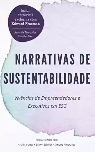Livro Baixar: Narrativas de Sustentabilidade: Vivências de Empreendedores e Executivos em ESG