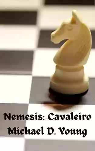 Livro Baixar: Nemesis: Cavaleiro: Livro 2 da Série Chess Quest (Busca do Xadrez)