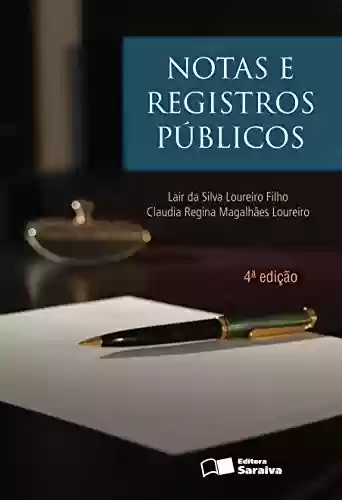 NOTAS E REGISTROS PÚBLICOS - LAIR DA SILVA LOUREIRO FILHO CLAUDIA REGINA DE O. M DA SILVA LOUREIRO