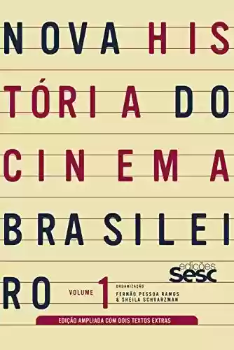 Livro Baixar: Nova história do cinema brasileiro - volume 1 (edição ampliada)
