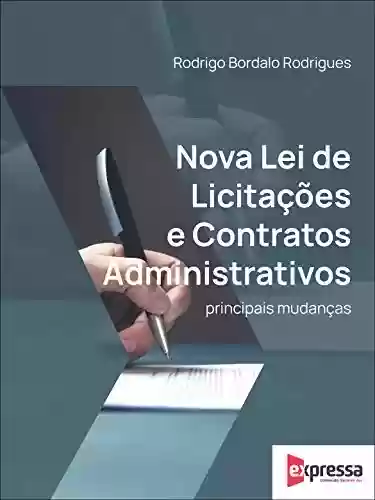 Nova Lei de Licitações e Contratos Administrativos - Rodrigo Bordalo