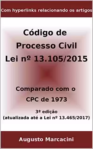 Livro Baixar: Novo Código de Processo Civil: Comparado com o CPC DE 1973 - 3ª ed. (atualizada até a Lei nº 13.465/2017)