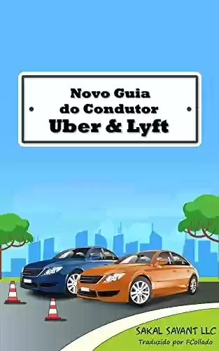 Livro Baixar: Novo Guia do Condutor Uber e Lyft
