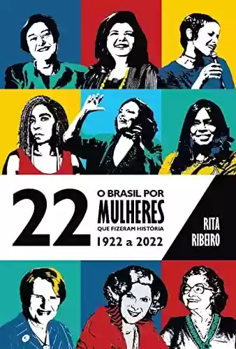 Livro Baixar: O Brasil por 22 Mulheres que Fizeram História – 1922 a 2022