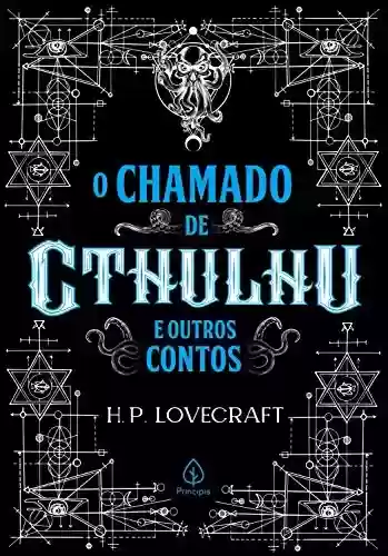O chamado de Cthulhu e outros contos (Clássicos da literatura mundial) - H. P. Lovecraft