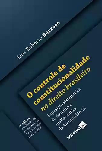 Livro Baixar: O controle de constitucionalidade no direito brasileiro - 9ª edição 2022