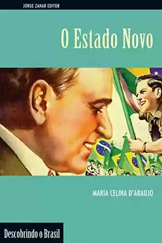 Livro Baixar: O Estado Novo (Descobrindo o Brasil)