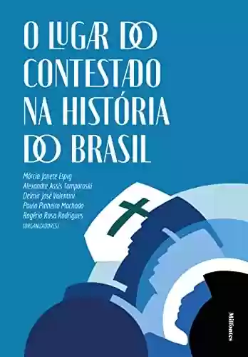 O Lugar do Contestado na História do Brasil - Márcia Janete Espig