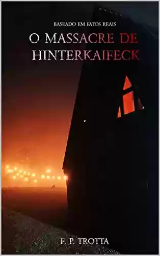 Livro Baixar: O Massacre de Hinterkaifeck: Baseado em Fatos Reais