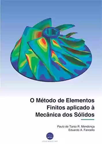 Livro Baixar: O Método de Elementos Finitos aplicado à Mecânica dos Sólidos