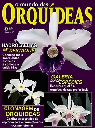 O Mundo das Orquídeas: Edição 17 - On Line Editora