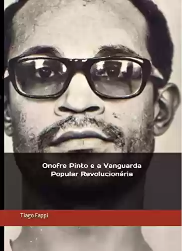 Livro Baixar: Onofre Pinto e a Vanguarda Popular Revolucionária
