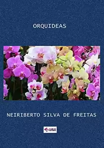 Orquideas - Neiriberto Silva De Freitas