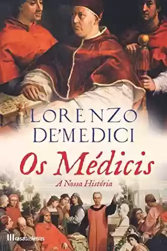 Livro Baixar: Os Médicis, A Nossa História
