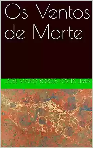 Os Ventos de Marte - Jose Mario Borges Fortes Lima