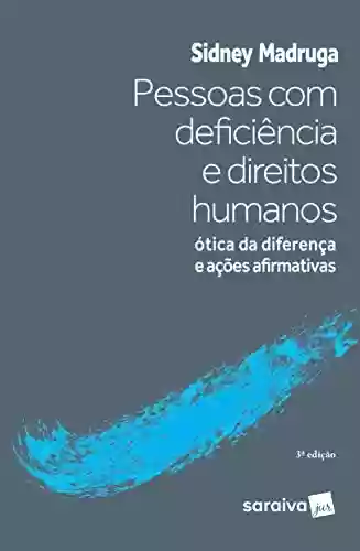 Livro Baixar: Pessoas com Deficiência e Direitos Humanos - Ótica da Diferença e Ações Afirmativas
