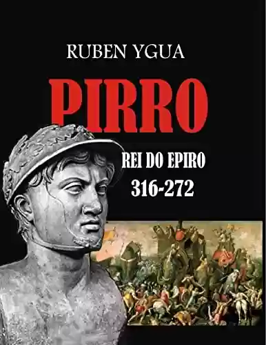PIRRO, REI DO EPIRO - Ruben Ygua
