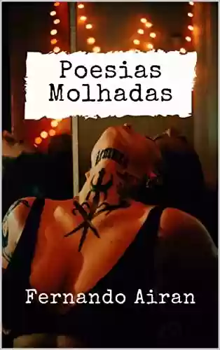 POESIAS MOLHADAS - Fernando Airan