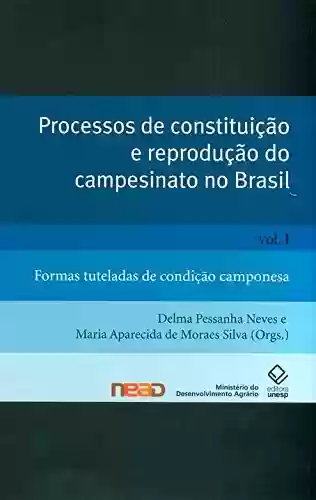 Livro PDF: Processos De Constituição E Reprodução Do Campesinato No Brasil - V. 1