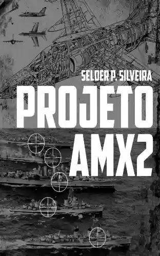 Projeto AMX2 - Selder P. Silveira