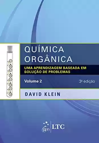 Livro Baixar: Química Orgânica - Uma Aprendizagem Baseada em Solução de Problemas - Vol. 2