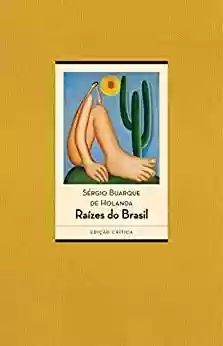 Livro Baixar: Raízes do Brasil: Edição crítica - 80 anos [1936-2016]