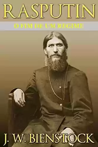 Livro Baixar: Rasputin (Traduzido): O fim de um regime