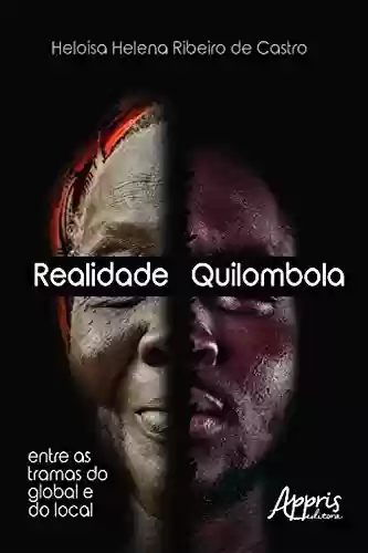 Livro Baixar: Realidade quilombola (Africanidades e Indigenismo - Africanidades)