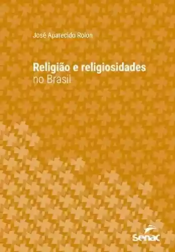 Livro PDF: Religião e religiosidades no Brasil (Série Universitária)