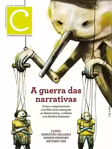 Revista Continente Multicultural #256: A guerra das narrativas - cepe