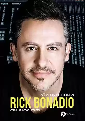 Livro Baixar: Rick Bonadio - 30 Anos de Música