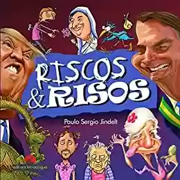 Riscos & Risos - Paulo Sergio Jindelt