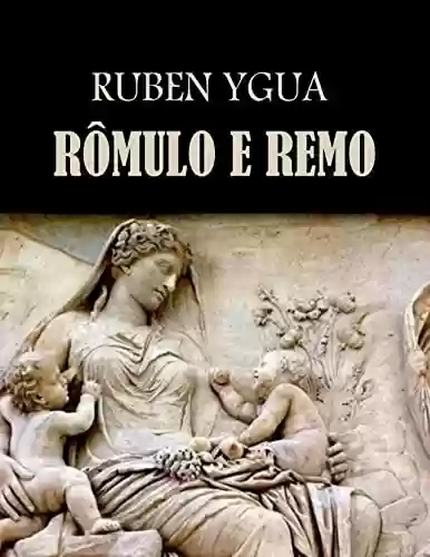 RÔMULO E REMO - Ruben Ygua