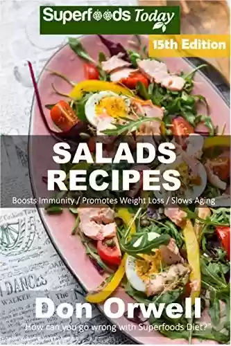 Livro Baixar: Salad Recipes: Over 200 Quick & Easy Gluten Free Low Cholesterol Whole Foods Recipes full of Antioxidants & Phytochemicals (Salads Recipes Book 15) (English Edition)