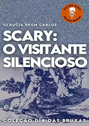 Livro Baixar: Scary: O Visitante Silencioso