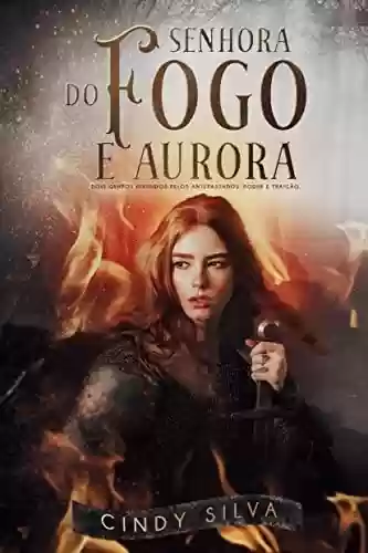 Livro Baixar: Senhora do Fogo e Aurora: Livro I
