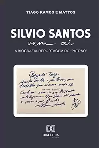 Livro Baixar: Silvio Santos vem aí: a biografia-reportagem do "patrão"