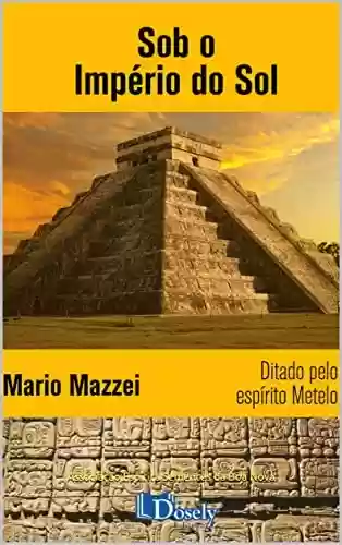Sob o Imperio do Sol - Mario Mazzei