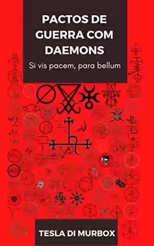 Livro Baixar: Sobre Pactos de Guerra & Disputas com Daemons: Si vis pacem, para bellum (Coleção Grimorium Verum Carpe Nicrum)