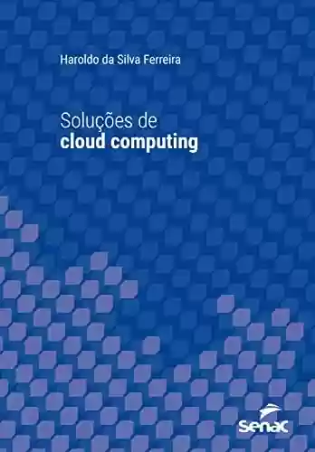 Livro Baixar: Soluções de cloud computing (Série Universitária)