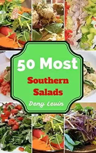Livro Baixar: Southern Salads : 50 Delicious of Southern Salads Recipes (Southern Salads, Southern Cooking, Southern Cookbooks, Southern Cooking Cookbooks, Southern ... Diet, Southern Ebooks) (English Edition)