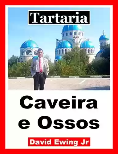 Livro Baixar: Tartaria - Caveira e Ossos: Portuguese