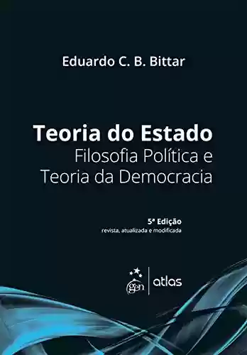 Livro Baixar: Teoria do Estado - Filosofia Política e Teoria da Democracia